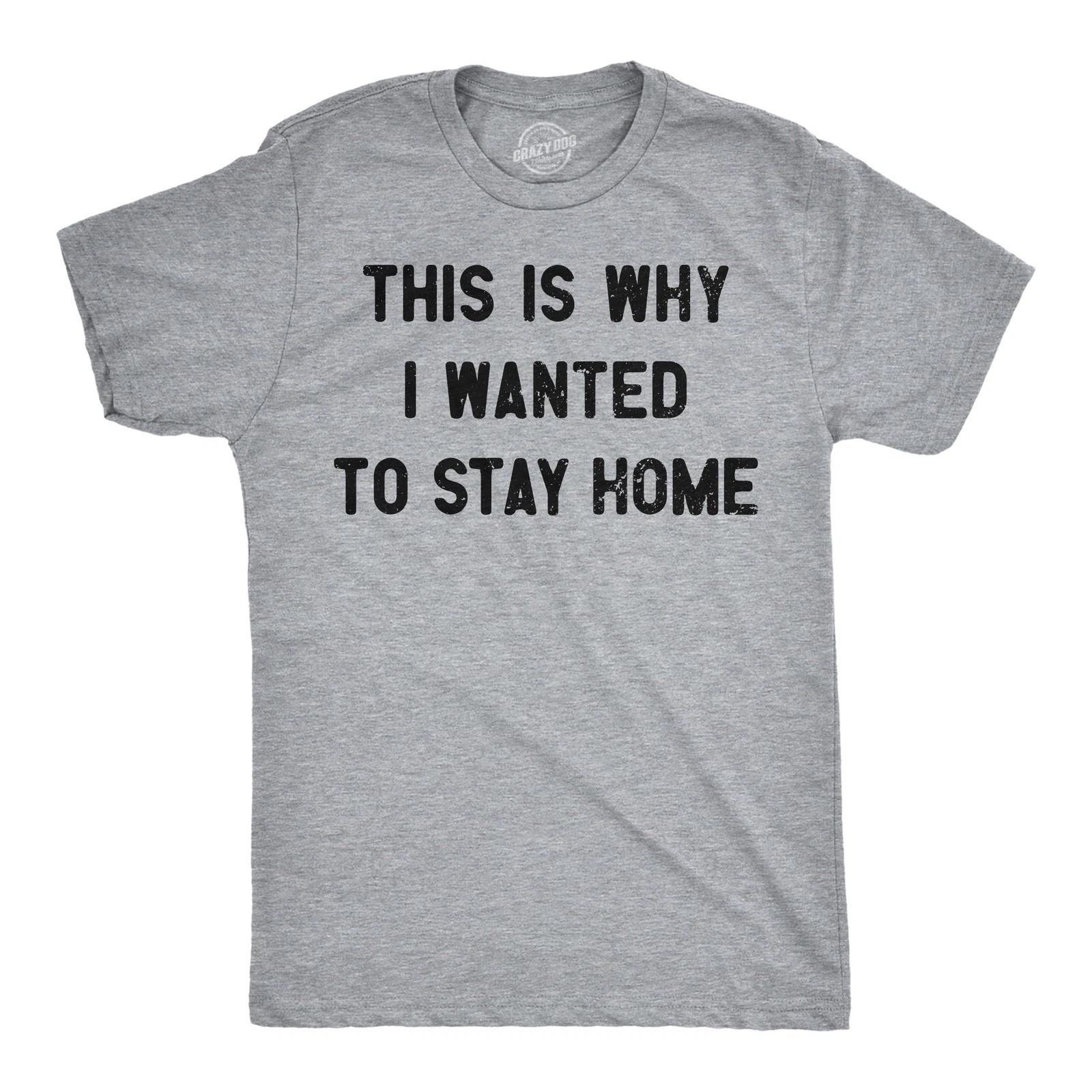 Mens Funny T Shirts This Is Why I Wanted to Stay Home Sarcastic Introvert Tee M