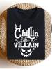 Chillin Like A Villain Lantern Face Funny Halloween T-Shirt Weight Women'S High Quality Comfortable Versatile Soft And B