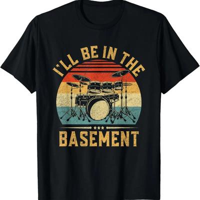 Je serai au sous-sol à jouer de la batterie pour hommes femmes T-shirt de batteur drôle