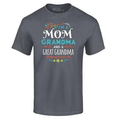 Ich bin eine Mama Oma und Urgroßmutter Nichts macht mir Angst T-Shirt Muttertagsgeschenk Shirt
