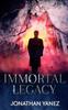 Het Boek Immortal Legacy : A Supernatural Suspense Thriller