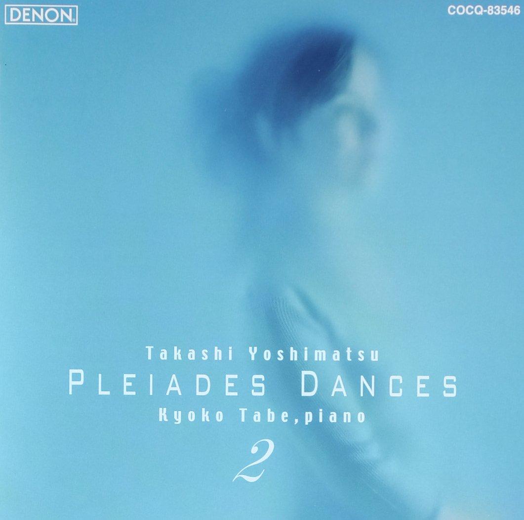 

Takashi Yoshimatsu: Pleiades Dance Collection 2
