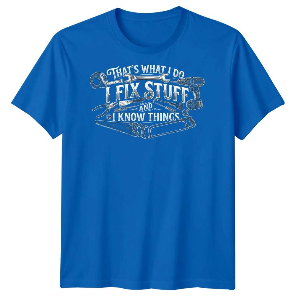 I Fix Stuff Unisexs T Shirt Funny Plumber Electrician Mechanic Graphic Tee