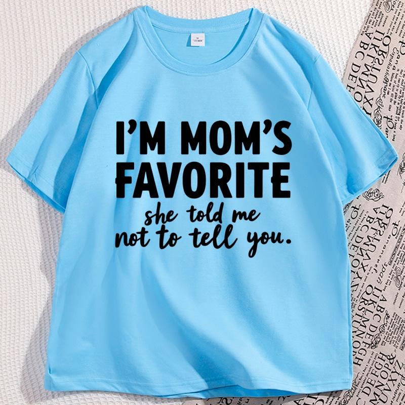 Funny Im Moms Favorite TShirt Cotton Unisex Tee Causal Loose Short Sleeve Tshirt Round Neck Letter Printed T Shirt Basic Tee