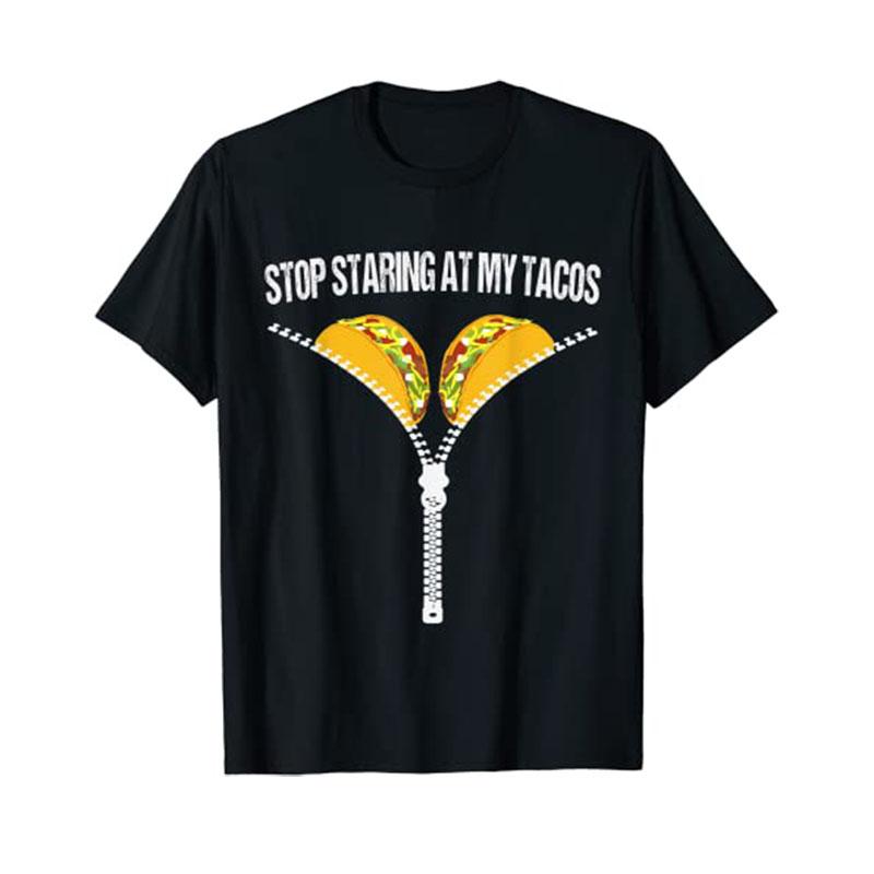 Funny Mexican Stop Staring At My Tacos Fiesta Cinco De Mayo T-Shirt Humor Funny Graphic Tee Tops Short Sleeve Streetwear Clothes S разноцветный