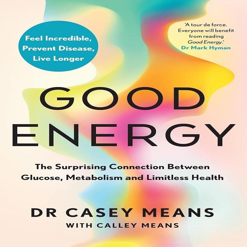 Good Energy The surprising Connection Between Glucose Paperback