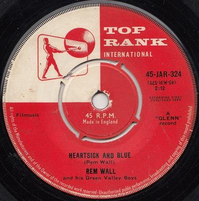 7 hüvelykes lemez REM WALL & HIS GREEN VALLEY BOYS - Heartsick And Blue 45JAR324 Top Rank Intern 1960 UK Rock Használt