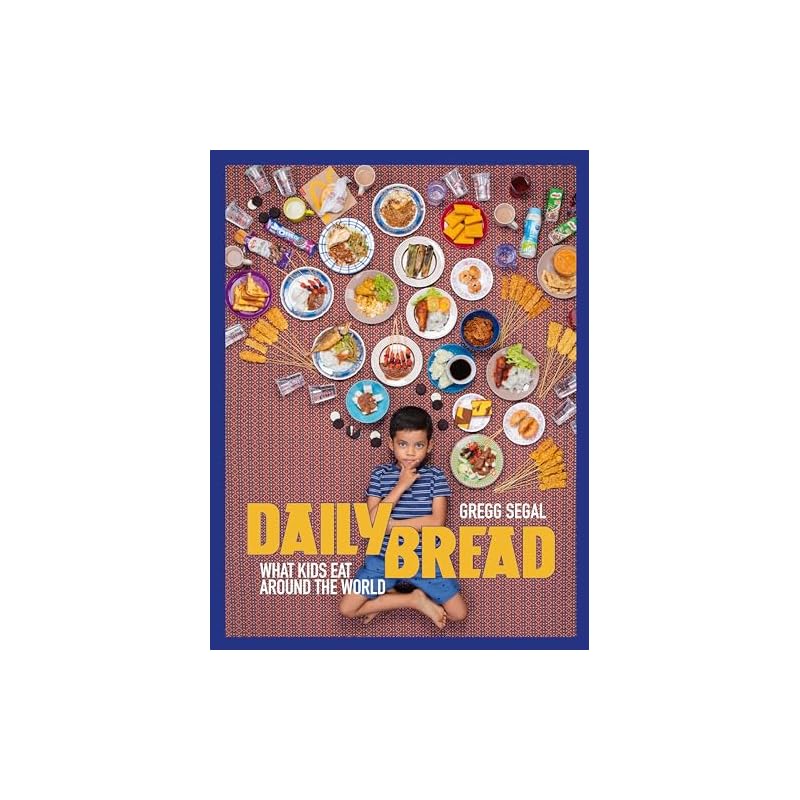 Daily Bread: What Kids Eat Around the World