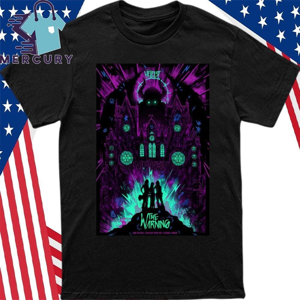 The Warning June 20 2025 Hellfest Open Air Clisson FR Poster Shirt Unisex T-Shirt XXXXL
