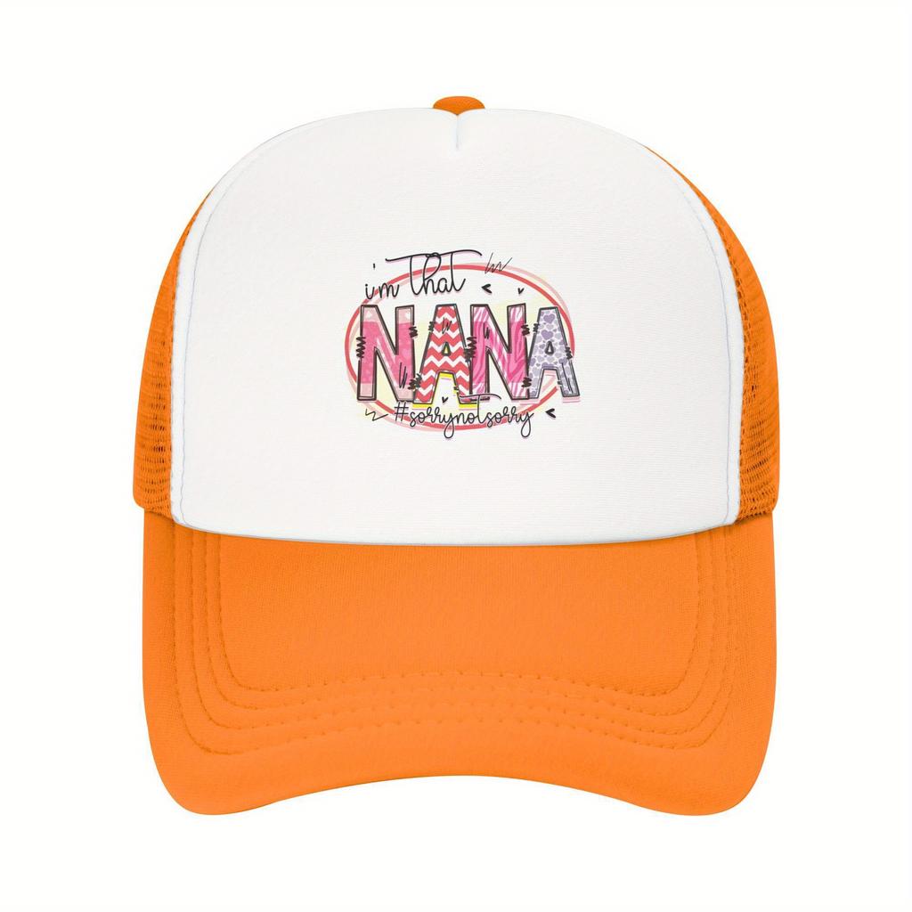 Im That Nana Sorry Not Sorry Graphic Print Trucker Hat Polyester Mesh Baseball Cap Casual Outdoor Cap