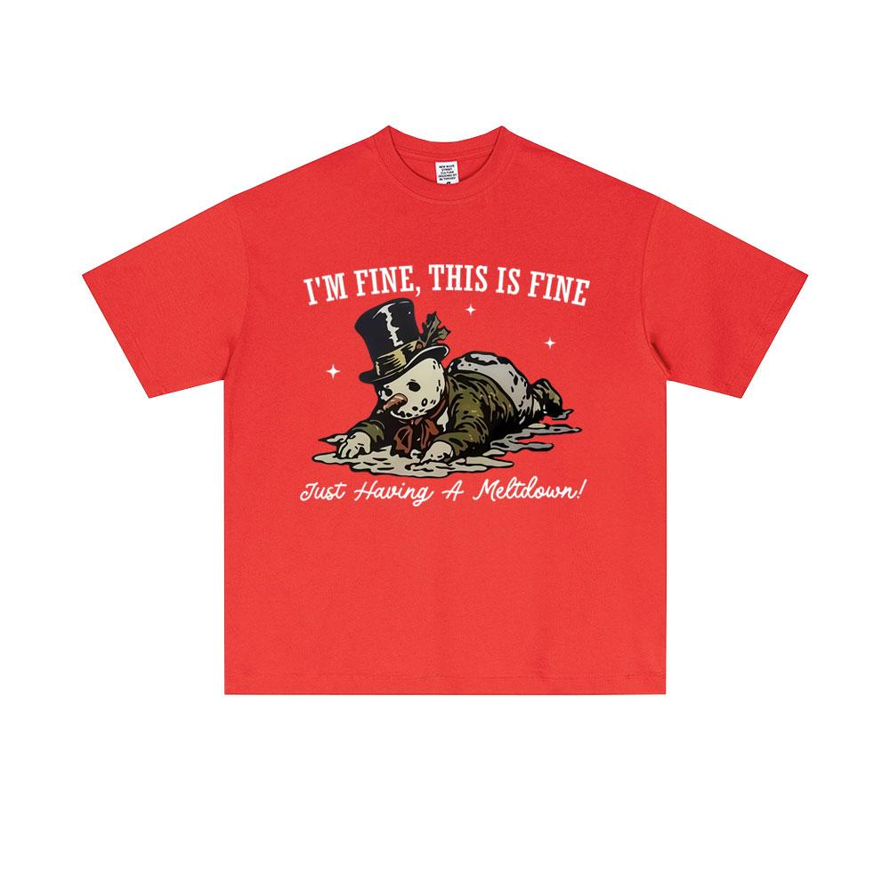 Im Fine This Is Fine Snowman Funny Meme T Shirt Men Women Christmas Oversized Short Sleeve T Shirts Mens 100 Cotton Tshirts S