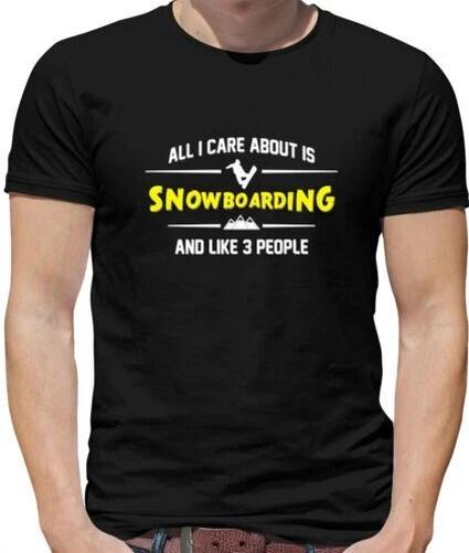 All I Care About Is Snowboarding - Mens T-Shirt - Snow Board Boarder Funny 2XL
