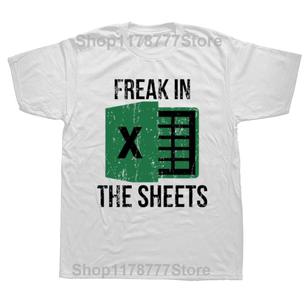 Freak in The Sheets 100 Cotton Men and Women Soft Fashion TShirt Excel Spreadsheets Wfh Work From Home Accounting T Shirt S