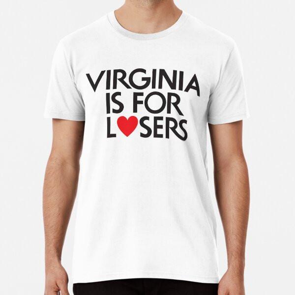 Virginia Is for Losers S To 5XL Made In the AU/USA T-Shirt