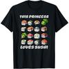 Funny Princess Present for Sushi Lovers For Princess Sushi T-Shirt