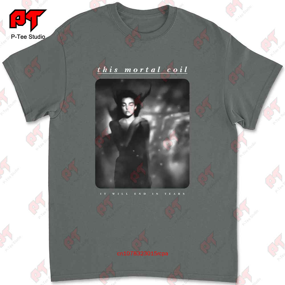 This Mortal Coil T Shirt It Will End In Tears WLPB