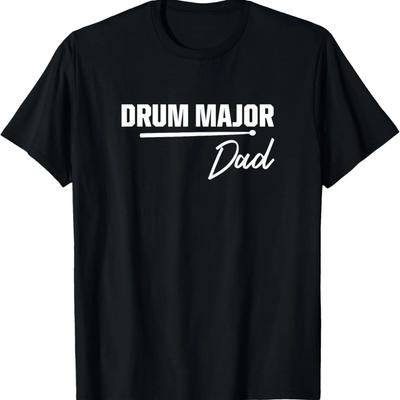 Drum Major Dad Matching Family Marching Band Parent T-Shirt