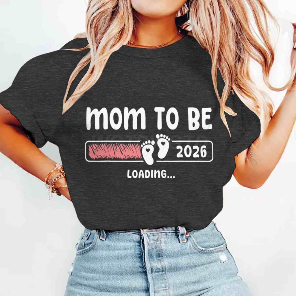 Mom To Be 2026 Loading Tshirt Crew Neck Short Sleeve Tee Mom To Be 2026 Tshirt Casual Daily Wear Pregnancy Graphic Tee
