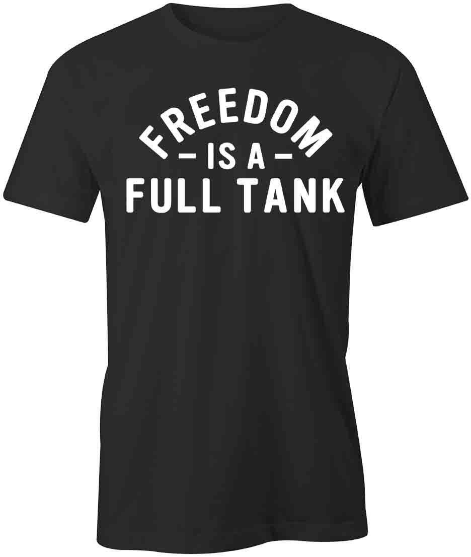 FREEDOM IS A FULL TANK TShirt Tee Short-Sleeved Cotton CLOTHING S1BSA231 XL