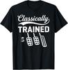 Classically Trained with Dimmer Manual Car Pedals Driving T-Shirt