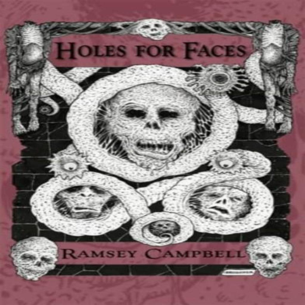 Holes for Faces by Ramsey Campbell Paperback Book 9781786368546