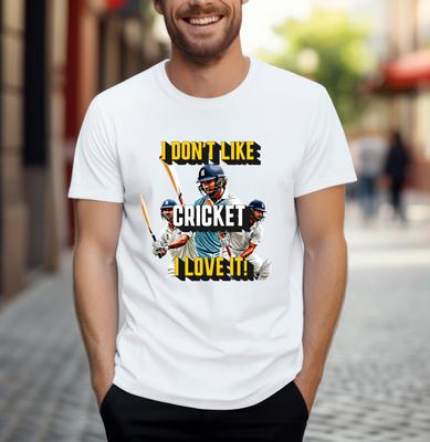 Cricket Tshirt I Dont Like Cricket, I Love It - Cricket Lover Tee Sixes Batter