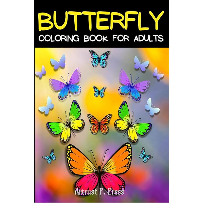 Butterfly Coloring Book For Adults : Relaxing Butterflies Coloring Pages: Adult Coloring Book With Beautiful Butterfly Patterns For Relaxation Stres
