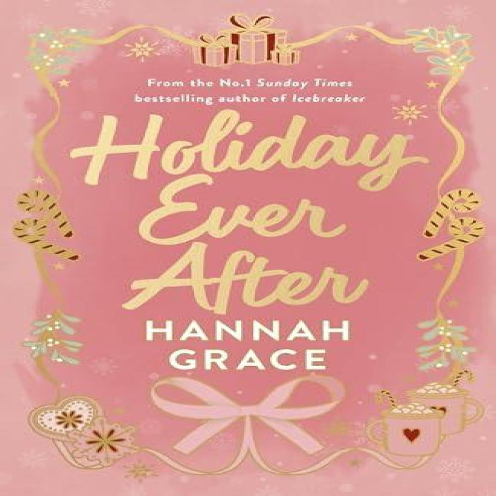 Holiday Ever After by Hannah Grace Hardback Book 9780349447162