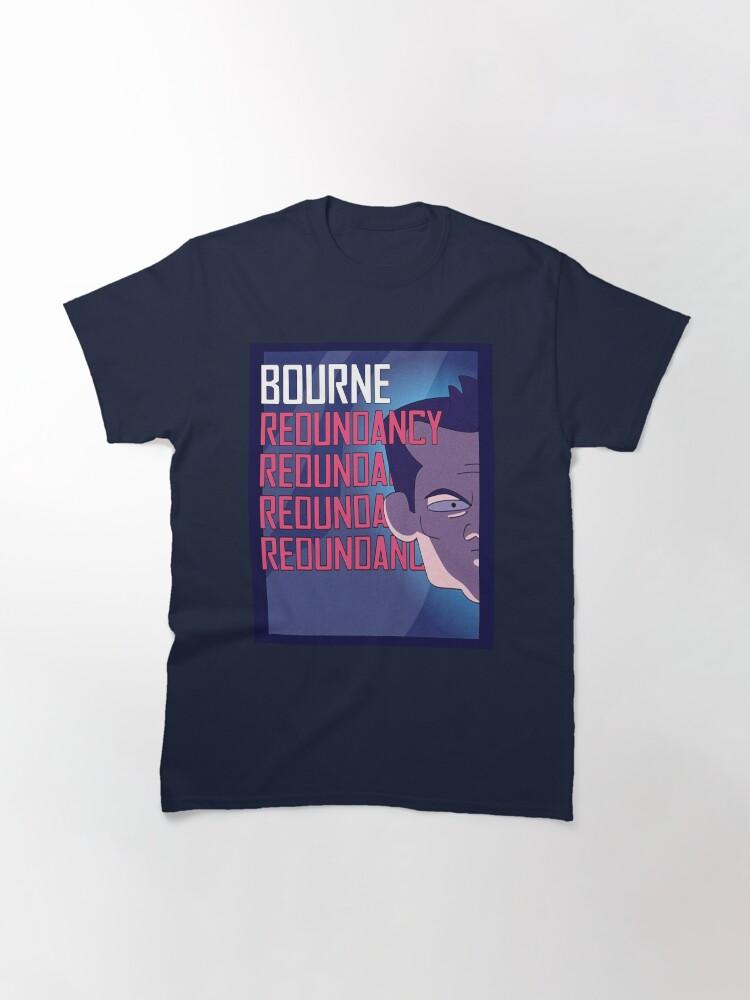 Jason Bourne Bourne Redundancy Inside Joke Poster Classic T-Shirt