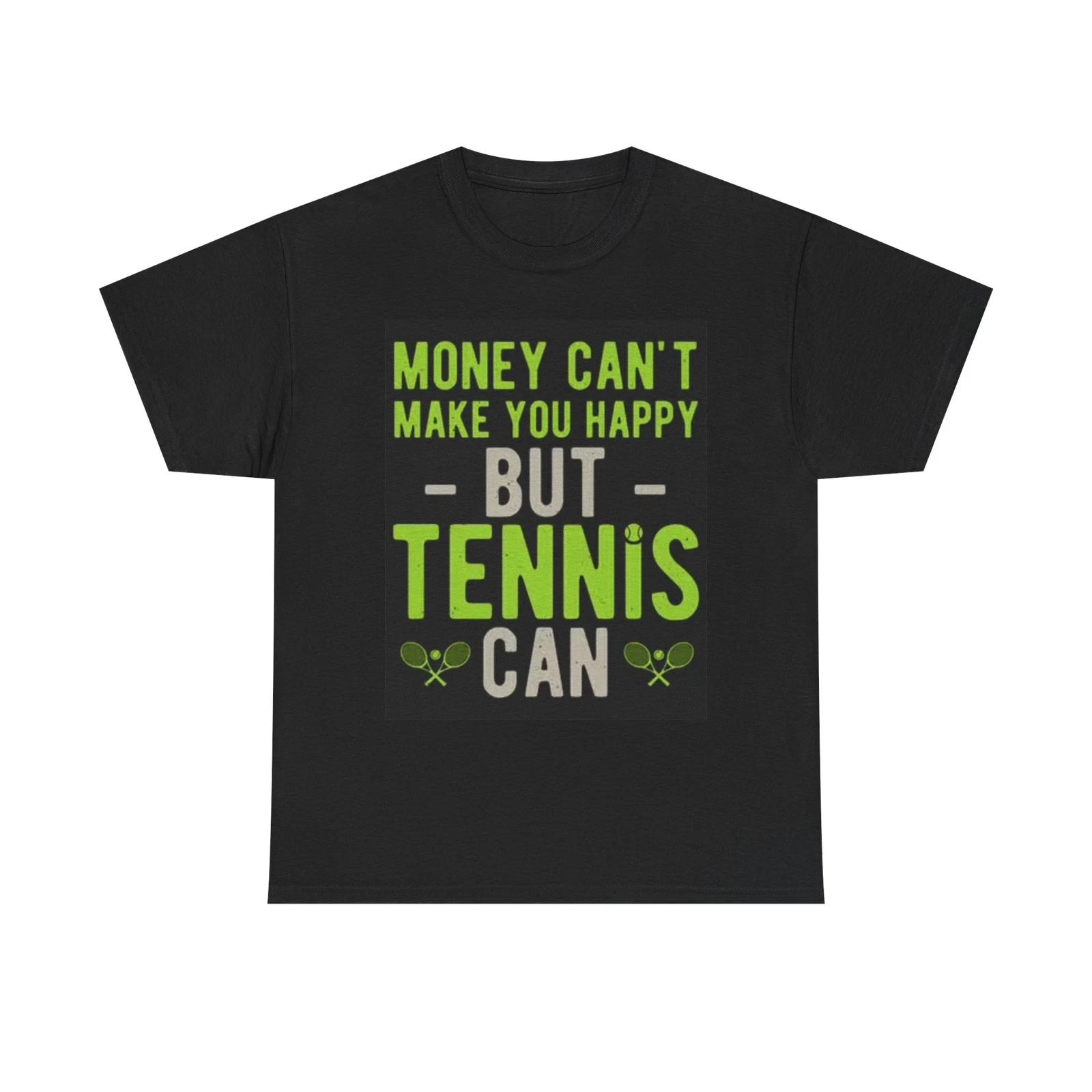 Men s and Women s T-shirts Tennis Buys Happiness Graphic XXXL