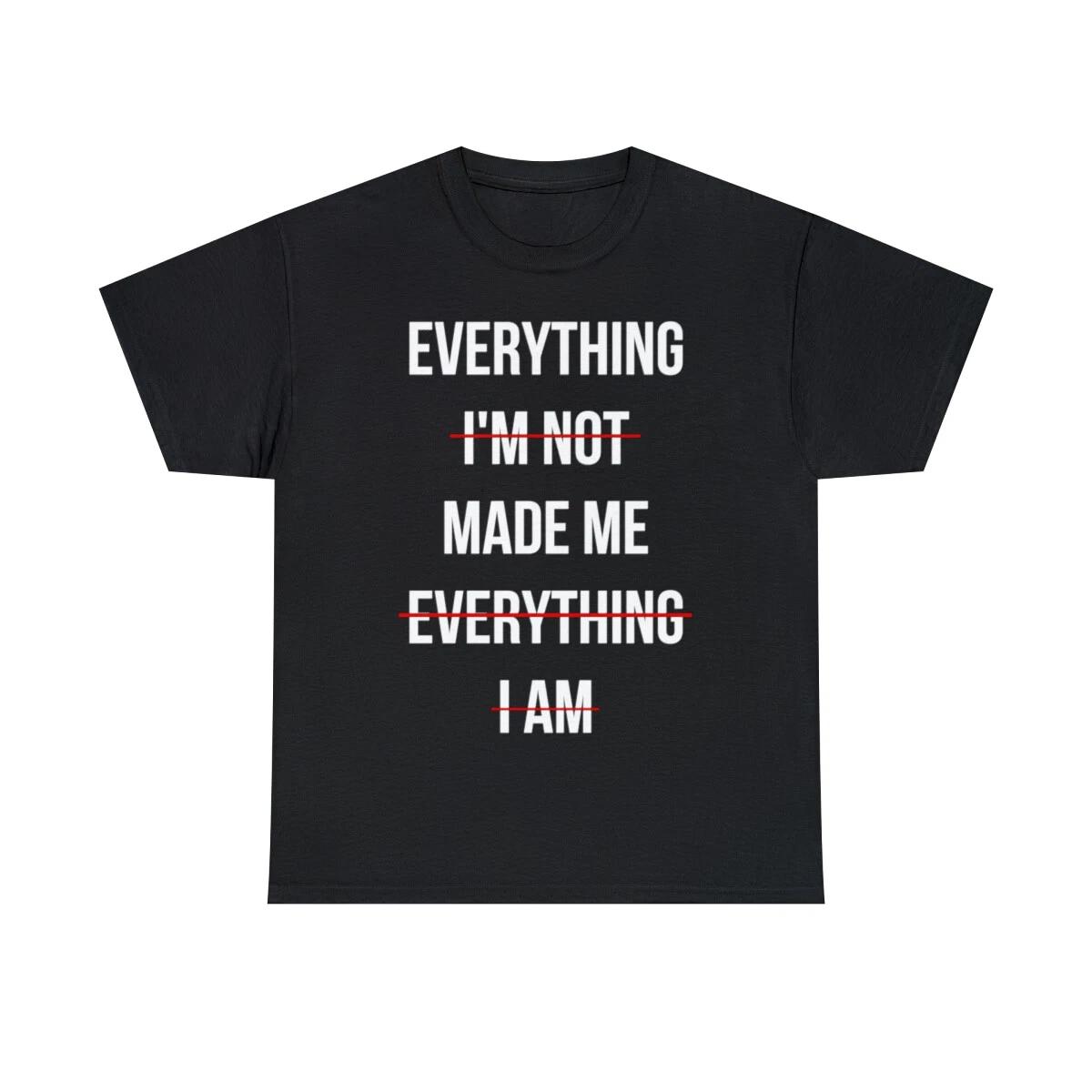 Everything Made Me Graphic Tee Shirt, S-5XL S