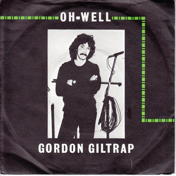 

7inch Record GORDON GILTRAP - Oh Well WOT21 The Electric Re 1978 UK Rock Used