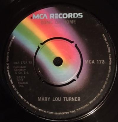 

7inch Record MARY LOU TURNER Come On Home MCA173 MCA Records 1975 UK CountryFolk Used