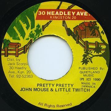 

7inch Record JOHN MOUSE LITTLE TWITCH Pretty Pretty NONE 30 Headley Ave. 1990 Jamaica Reggae Ska Dub Used