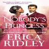 Nobodys Princess by Erica Ridley Paperback Book 9781538719589