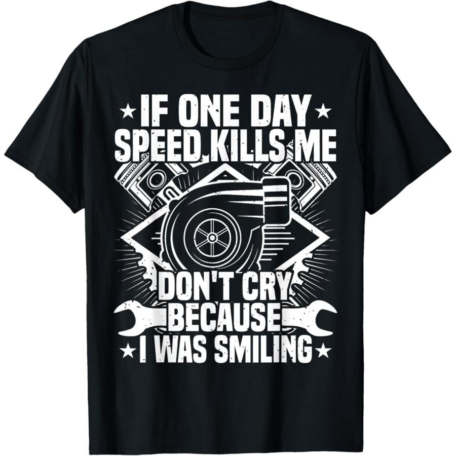 Если однажды скорость убьет меня, Цитата про тюнинг, Футболка с гонщиком S