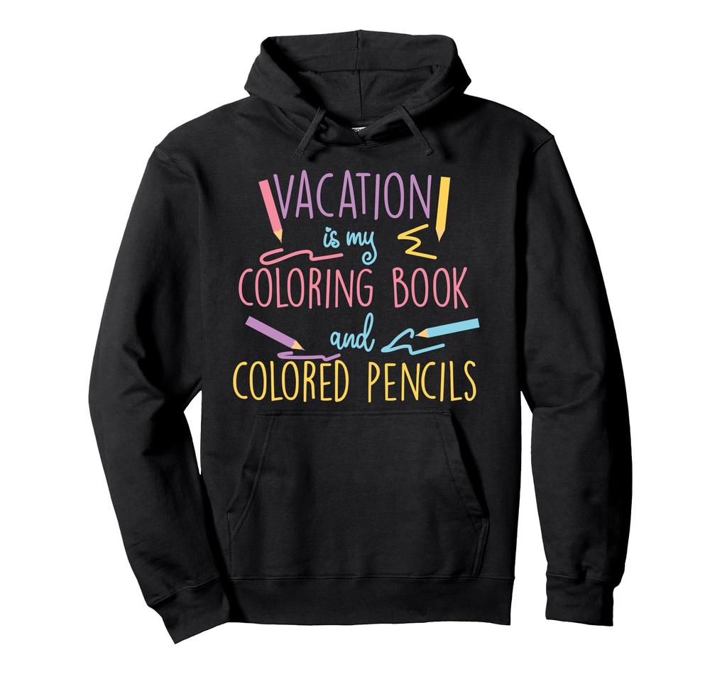 Vacation Is My Coloring Book and Colored Pencils Parker