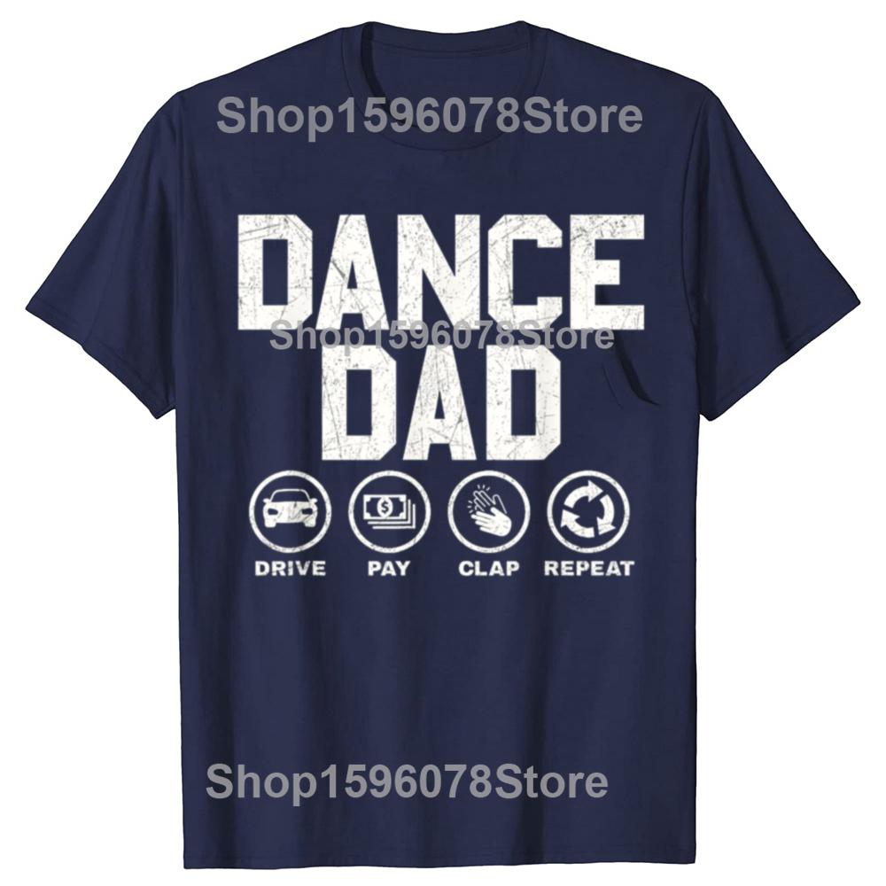 Funny Dance Dad Proud Dancer Dancing Father T Shirts Unisex Cotton Humor Streetwear Tee Shirt Short Sleeve Unisex Loose Clothing S