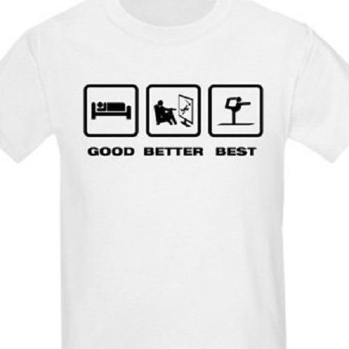 

Good Better Best T shirt tee Sleep TV Funny all sizes available M