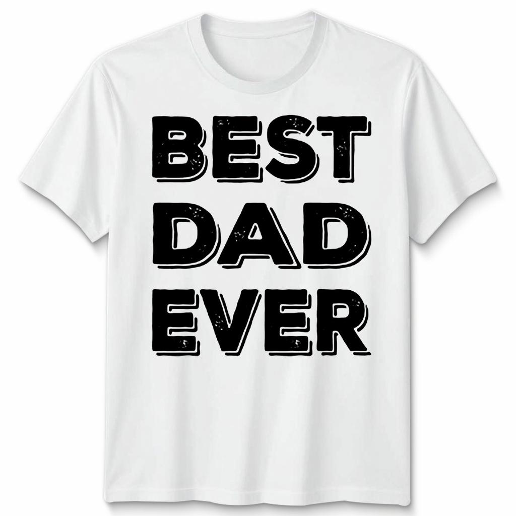Dad Ever Tshirt Funny FatherS Day Gift Unisex Tee