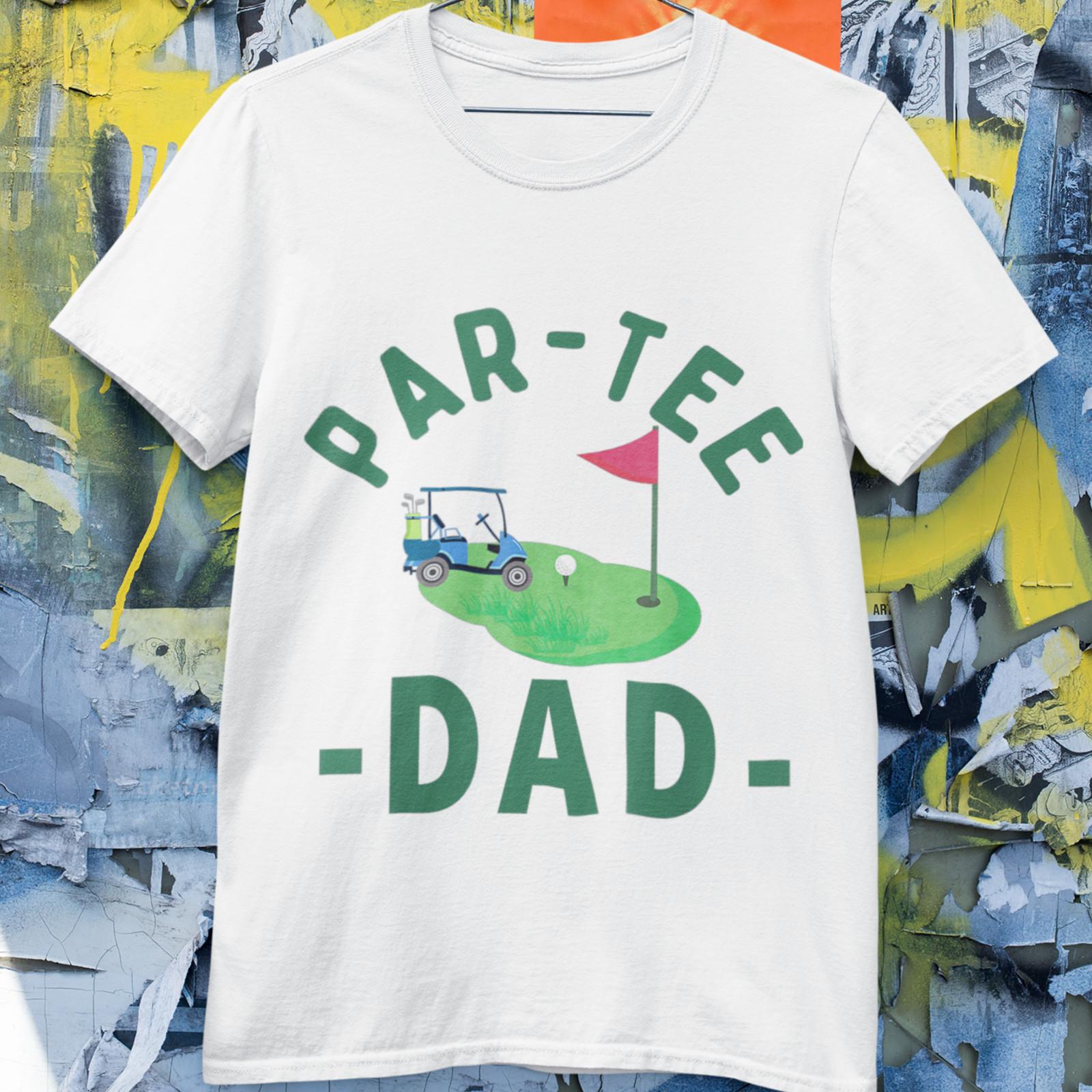 Par-Tee Dad Golf T-Shirt | Funny Dad Shirt Golfing Humor Tee L
