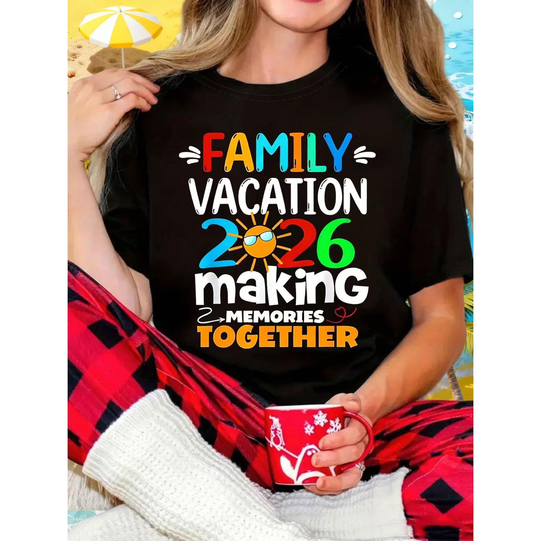 Women s FAMILY VACATION 2026 T-Shirt - Making Memories Together Print Short Sleeve Crew Neck Top with Family Vacation 2026 Lettering S белый