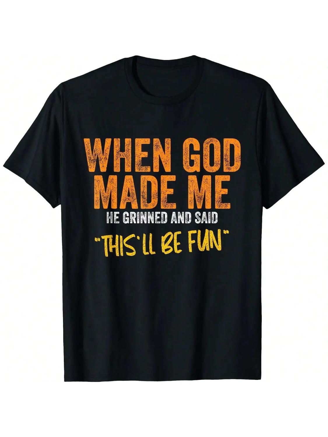 When God Made Me Funny Quote TShirt Short Sleeve O Neck Women Tshirt Ladies Tee Shirt Tops Clothes Shirts Round neckTshirt S