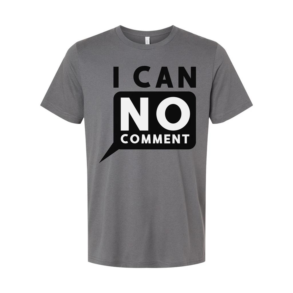Unisex Graphic Tee With Bold I Can No Comment Speech Bubble Graphic And Typograp