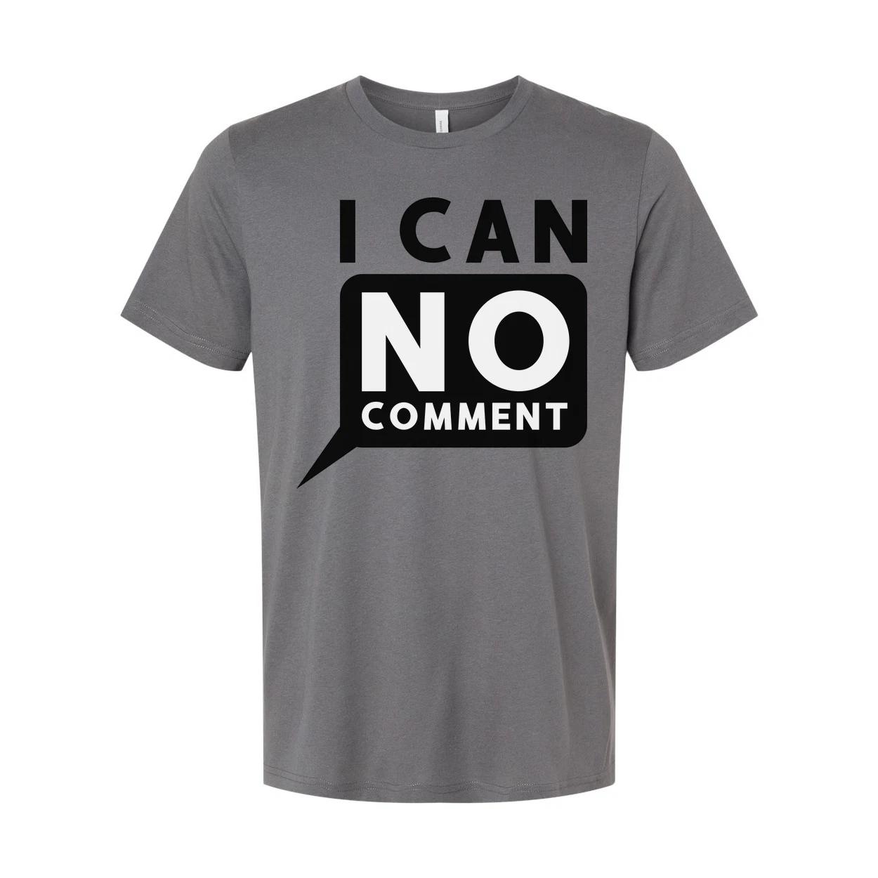 

Unisex Graphic Tee With Bold I Can No Comment Speech Bubble Graphic And Typograp XL
