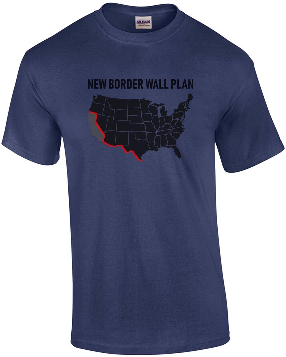 New Border Wall Plan - Republican T-Shirt - Pro Trump T-Shirt S