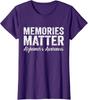 Memories Matter Alzheimer's Awareness Endalz Ladies' Crewneck T-Shirt Unisex T-Shirt