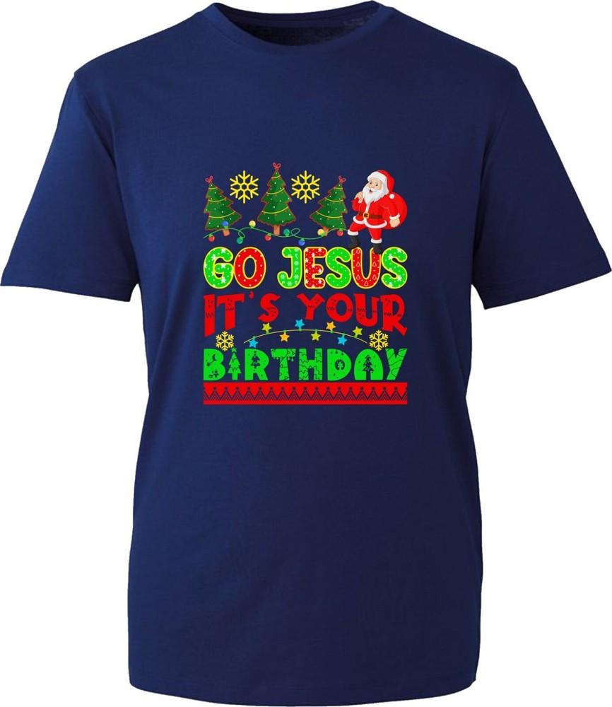 Go Jesus Its Your Birthday TShirt Merry Christmas Jesus Xmas Religious Tee Top S