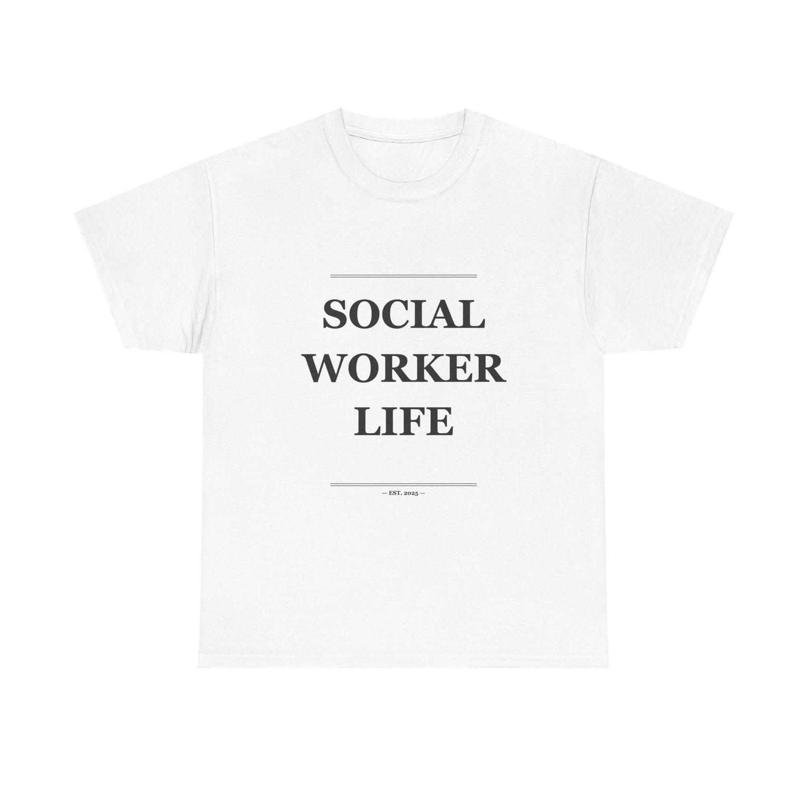 Social Worker Life - Funny Unisex T-Shirt Gift Idea XL