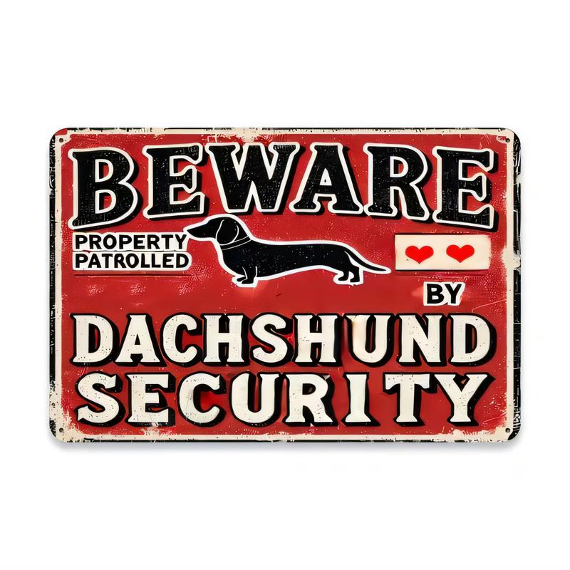 Tin Sign Metal Plaque Beware Property PAtrolled By Dachshund Security Dog Lover Warning Retro Vintage Wall Decor for Garage Ba